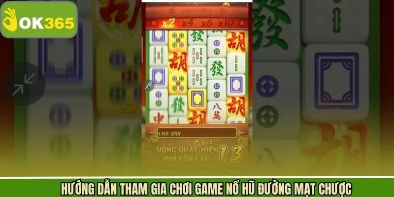 Thao tác tham gia slot đường mạt chược