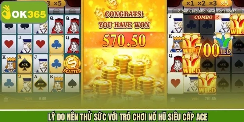 Ưu điểm tạo nên điểm nhấn của Super ACE