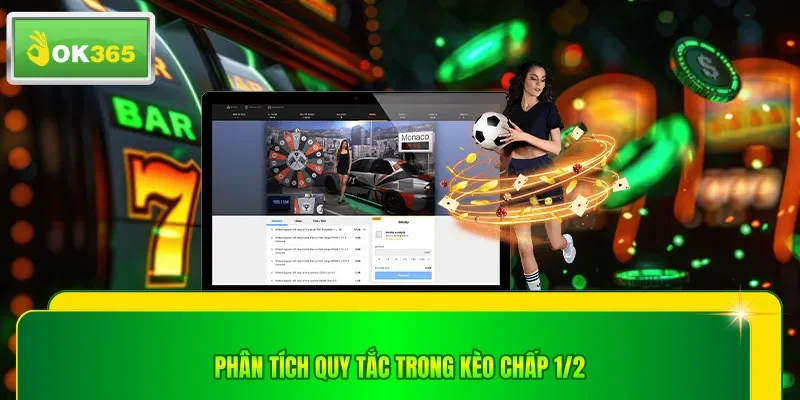 Phân tích quy tắc trong kèo chấp 1/2