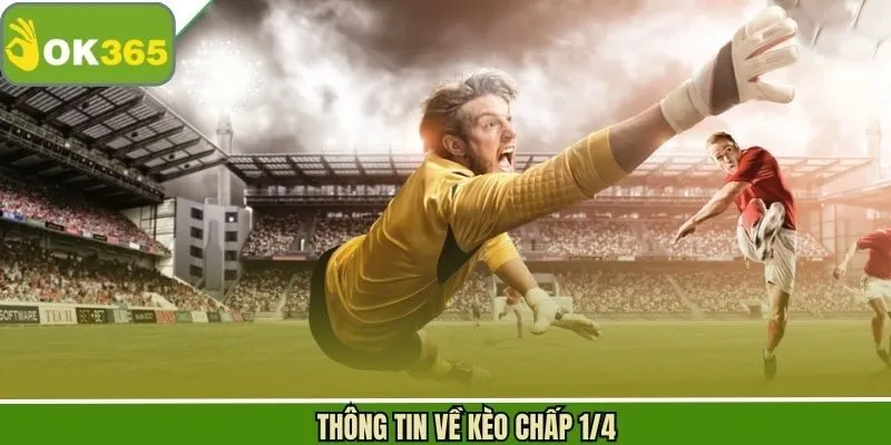 Điều thú vị trong kèo chấp 1/4